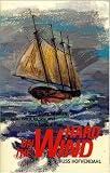  : Hard On The Wind: The True Story Of A Boy Who Went To Sea And Came Back A Man