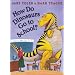 How Do Dinosaurs Go to School?