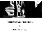Breaking Freedom
