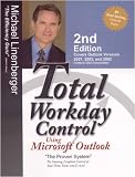 Total Workday Control Using Microsoft Outlook, 2nd Edition