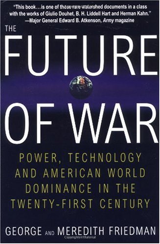 The Future of War: Power, Technology and American World Dominance in the Twenty-first Century