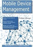 Mobile Device Management: What you Need to Know For It Operations Management