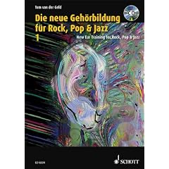 Die neue Geh�rbildung f�r Rock, Pop & Jazz: Vollst�ndiger Lehrgang f�r Jazz-, Rock- und Pop-Musiker. Mit integrierter Jazzharmonielehre. Mit CD-ROM