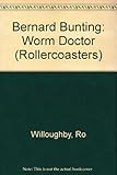 Bernard Bunting, the worm doctor