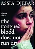 The Tongue`s Blood Does Not Run Dry: Algerian Stories