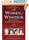 The Women of Windsor: Their Power, Privilege, and Passions