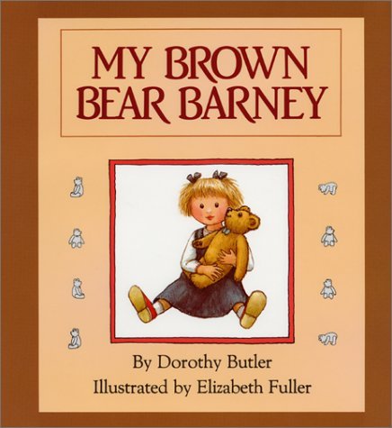 By Dorothy Butler My Brown Bear Barney (1st First Edition) [Hardcover]
