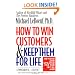 How to Win Customers and Keep Them for Life, Revised Edition