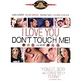 I Love You, Don't Touch Me! (Widescreen)