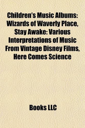 Children's Music Albums: Wizards of Waverly Place, Stay Awake: Various Interpretations of Music from Vintage Disney Films, Here Comes Science