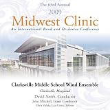 2009 Midwest Clinic - Clarksville Middle School Wind Ensemble