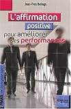 L'affirmation positive, pour am�liorer ses performances