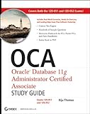 OCA : Oracle database 11g administrator certified associate study guide (1Z0-051 and 1Z0-052)