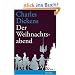 Der Weihnachtsabend: Ein Weihnachtslied in Prosa