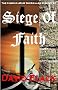 Siege of Faith (The Chronicles of Sir Richard Starkey)