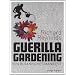 Guerilla Gardening: Ein botanisches Manifest