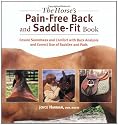 The Horse's Pain-Free Back and Saddle-Fit Book: Ensure Soundness and Comfort with Back Analysis and Correct Use of Saddles and Pads