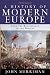 A History of Modern Europe: From the Renaissance to the Present (Third Edition)  (Vol. One-Volume)