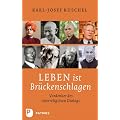 Leben ist Br�ckenschlagen - Vordenker des interreligi�sen Dialogs