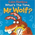 What's the Time, Mr. Wolf? (Mr. Wolf Books)