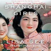 Shanghai Girls: A Novel | [Lisa See]
