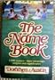 The Name Book: 1,200 Names -- Their Meanings, Origins and Significance