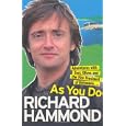 As You Do: Adventures with Evel, Oliver, and the Vice President of Botswana . . . by Richard Hammond