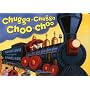 Chugga Chugga Choo-Choo Big Book by Kevin Lewis