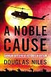 A Noble Cause: American Battlefield Victories In Vietnam