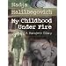My Childhood Under Fire: A Sarajevo Diary