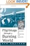 Pilgrimage Through a Burning World: Spiritual Practice and Nonviolent Protest at the Nevada Test Site