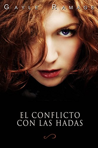 El Conflicto Con Las Hadas (Spanish Edition)