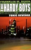 TOXIC REVENGE (HARDY BOYS CASE FILE 83): TOXIC REVENGE (Hardy Boys Casefiles)