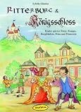 Ritterburg & K&ouml;nigsschloss: Kinder spielen Ritter, Knappe, Burgfr&auml;ulein, Prinz und Prinzessin - Sybille G&uuml;nther
