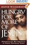 Hungry for More of Jesus: Experiencing His Presence in These Troubled Times
