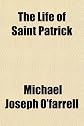 The Life of Saint Patrick