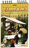 Der zauberhaft schoene und stimmungsvolle Adventskalender: Mit 24 Weihnachtsmaerkten, Bildern und Rezepten