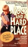 A Rock and a Hard Place: One Boy's Triumphant Story