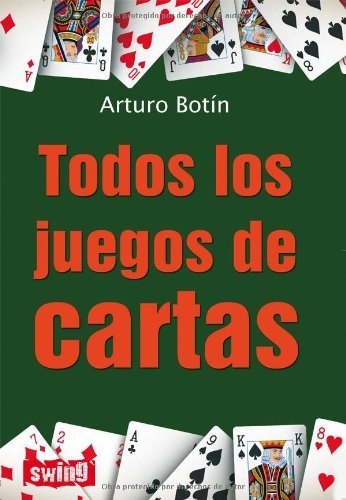 Todos los juegos de cartas (Spanish Edition)