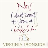 No! I Don't Want to Join a Book Club: Diary of a Sixtieth Year