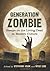 Generation Zombie: Essays on the Living Dead in Modern Culture