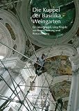 Produkt-Bild: Die Kuppel der Basilika in Weingarten: Ein interdisziplin&auml;res Projekt zur Konservierung und Restaurierung