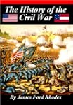 History of the Civil War, 1861 - 1865...