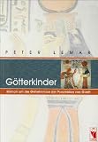 G�tterkinder: Roman um die Geheimnisse der Pyramiden von Gizeh - Peter Lemar