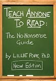 Teach Anyone to Read: A No-Nonsense Guide: The No-Nonsense Guide