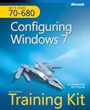 MCTS self-paced training kit (exam 70-680) : configuring Windows 7