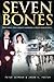 Seven Bones: Two Wives, Two Violent Murders, a Fight for Justice