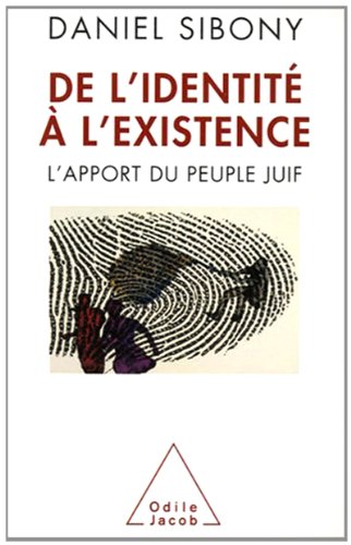 De l'identité à l'existence: L'apport du peuple juif De l'identité à l'existence: L'apport du peuple juif