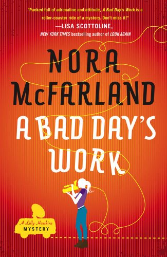 A Bad Day's Work: A Novel