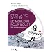 Et si la vie voulait le meilleur pour nous ? : Petit trait� de bientraitance